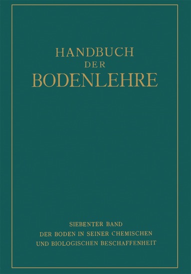 E. Blanck, G. Hager, R. W. Hoffmann, H. Lundegardh, K. Maiwald, A. Rieser, A. Rippel, FR. Steinriede - Der Boden in Seiner Chemischen und Biologischen Beschaffenheit, Häftad