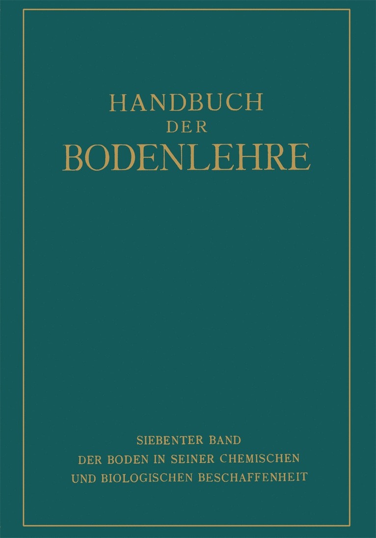 E. Blanck, G. Hager, R. W. Hoffmann, H. Lundegardh, K. Maiwald, A. Rieser, A. Rippel, FR. Steinriede, Fr. Steinriede - Der Boden in Seiner Chemischen und Biologischen Beschaffenheit, Häftad
