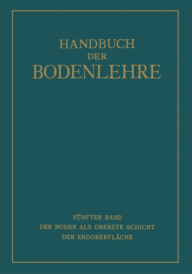 E. Blanck, F. Giesecke, A. Kumm - Der Boden als Oberste Schicht der Erdoberfläche, Häftad