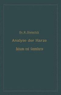 bokomslag Analyse der Harze Balsame und Gummiharze nebst ihrer Chemie und Pharmacognosie