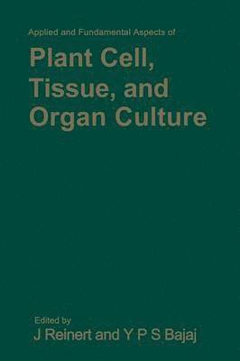 Applied and Fundamental Aspects of Plant Cell, Tissue, and Organ Culture 1