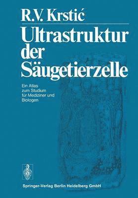 R.V. Krstic, R. V. Krstic - Ultrastruktur der Säugetierzelle, Häftad