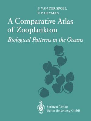 S. van der Spoel, R.P. Heyman, S. Van Der Spoel, R. P. Heyman - Comparative Atlas of Zooplankton, Häftad