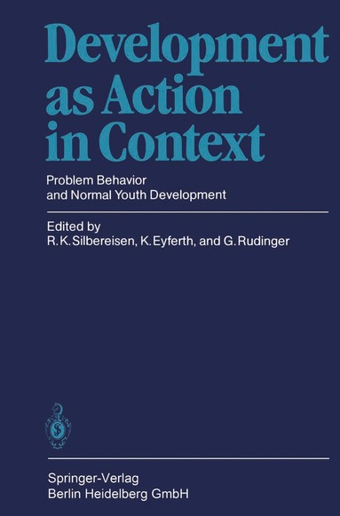 Rainer K. Silbereisen, Klaus Eyferth, Georg Rudinger - Development as Action in Context, Häftad