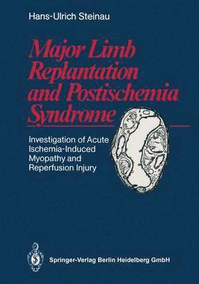 bokomslag Major Limb Replantation and Postischemia Syndrome