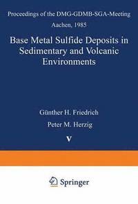 bokomslag Base Metal Sulfide Deposits in Sedimentary and Volcanic Environments