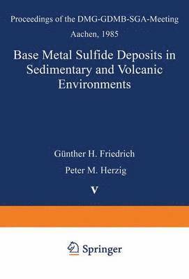 bokomslag Base Metal Sulfide Deposits in Sedimentary and Volcanic Environments