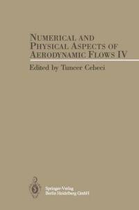 bokomslag Numerical and Physical Aspects of Aerodynamic Flows IV