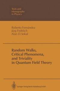 bokomslag Random Walks, Critical Phenomena, and Triviality in Quantum Field Theory