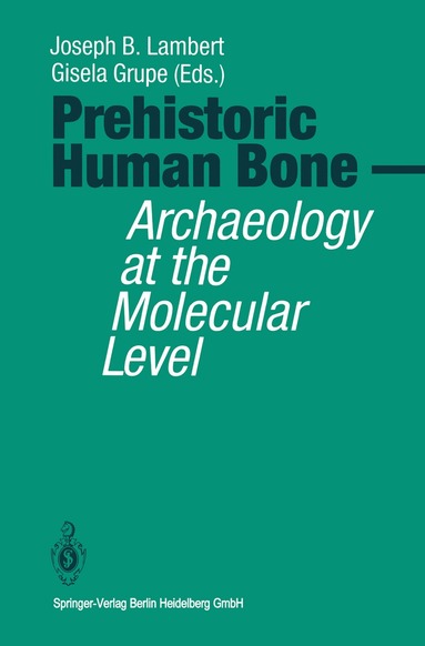 Joseph B. Lambert, Gisela Grupe - Prehistoric Human Bone, Häftad