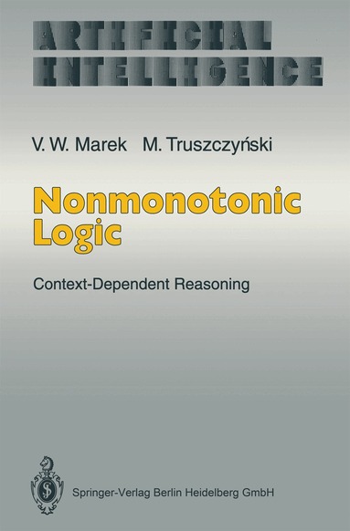 V. Wiktor Marek, Miroslaw Truszczynski - Nonmonotonic Logic, Häftad