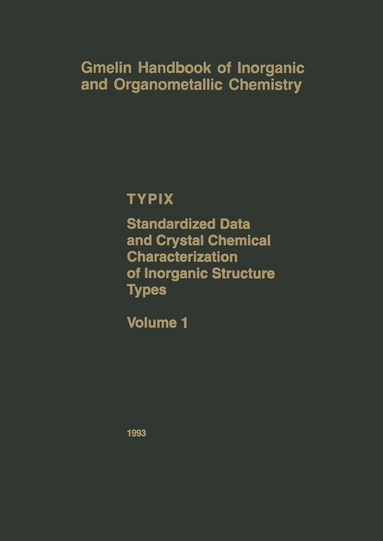 Erwin Parthé, Louise Gelato, Bernard Chabot, Marinella Penzo, Karin Cenzual, Roman Gladyshevskii - TYPIX — Standardized Data and Crystal Chemical Characterization of Inorganic Structure Types, Häftad
