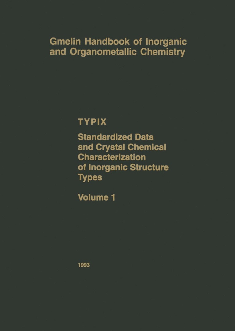 Erwin Parthé, Louise Gelato, Bernard Chabot, Marinella Penzo, Karin Cenzual, Roman Gladyshevskii, Erwin Parthe - TYPIX — Standardized Data and Crystal Chemical Characterization of Inorganic Structure Types, Häftad