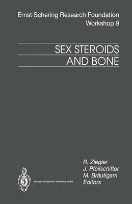 Sex Steroids and Bone Reinhard Ziegler • Johannes Pfeilschifter  