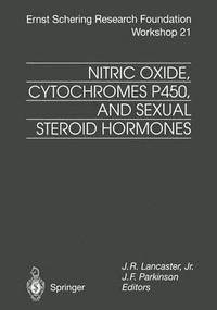 bokomslag Nitric Oxide, Cytochromes P450, and Sexual Steroid Hormones
