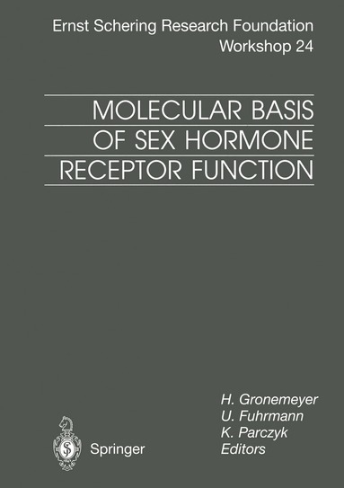 Hinrich Gronemeyer, Ulrike Fuhrmann, Karsten Parczyk - Molecular Basis of Sex Hormone Receptor Function, Häftad