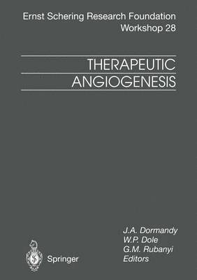 J.A. Dormandy, W.P. Dole, G.M. Rubanyi, J. a. Dormandy, W. P. Dole, J. A. Dormandy, G. M. Rubanyi - Therapeutic Angiogenesis, Häftad