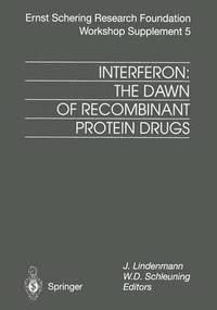 bokomslag Interferon: The Dawn of Recombinant Protein Drugs