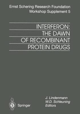 Interferon: The Dawn of Recombinant Protein Drugs 1