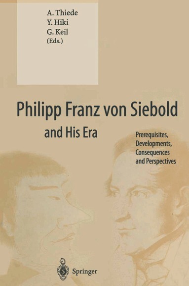 A. Thiede, Y. Hiki, G. Keil - Philipp Franz von Siebold and His Era, Häftad