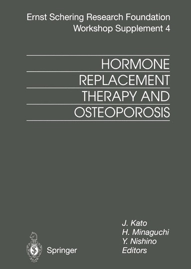 J. Kato, H. Minaguchi, Y. Nishino - Hormone Replacement Therapy and Osteoporosis, Häftad