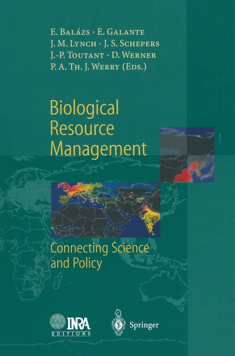 Ervin Balazs, Ennio Galante, James M. Lynch, James S. Schepers, Jean-Pierre Toutant, Dietrich Werner, P.A.T.J. Werry, P. A. T. J. Werry - Biological Resource Management Connecting Science and Policy, Häftad