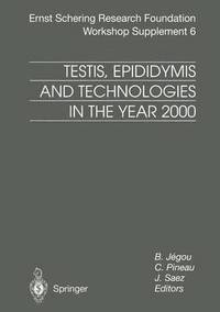 bokomslag Testis, Epididymis and Technologies in the Year 2000