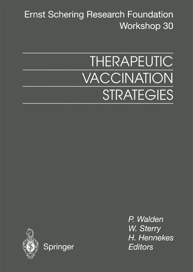 P. Walden, W. Sterry, H. Hennekes - Therapeutic Vaccination Strategies, Häftad