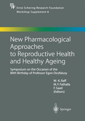 New Pharmacological Approaches to Reproductive Health and Healthy Ageing 1
