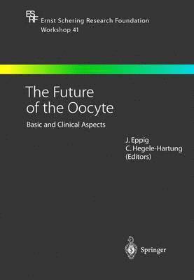 The Future of the Oocyte 1