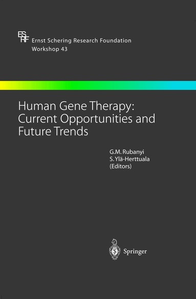 G. M. Rubanyi, S. Ylä-Herttuala - Human Gene Therapy: Current Opportunities and Future Trends, Häftad