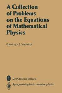 bokomslag A Collection of Problems on the Equations of Mathematical Physics
