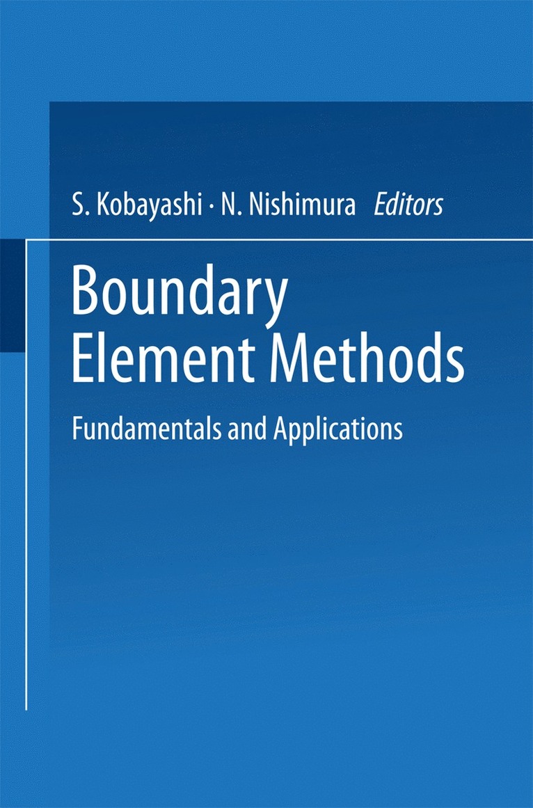 S. Kobayashi, N. Nishimura - Boundary Element Methods, Häftad