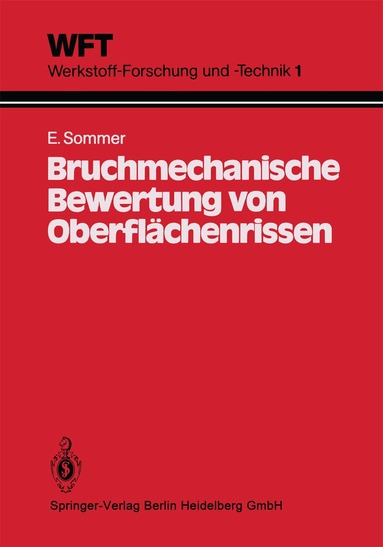 E. Sommer - Bruchmechanische Bewertung von Oberflächenrissen, Häftad