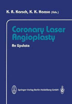K.R. Karsch, K.K. Haase, K. R. Karsch, K. K. Haase - Coronary Laser Angioplasty, Häftad