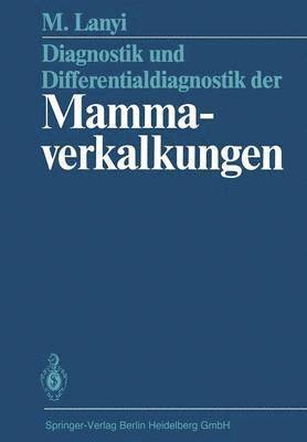 Diagnostik und Differentialdiagnostik der Mammaverkalkungen 1