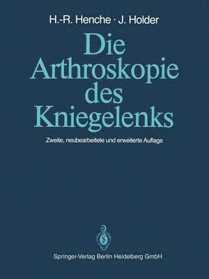 bokomslag Die Arthroskopie des Kniegelenks