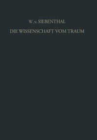 bokomslag Die Wissenschaft vom Traum Ergebnisse und Probleme