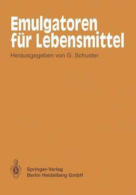 G. Schuster - Emulgatoren für Lebensmittel, Häftad