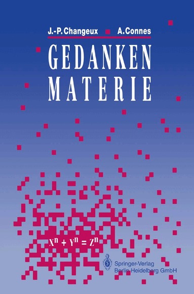 Jean-Pierre Changeux, Alain Connes - Gedankenmaterie, Häftad