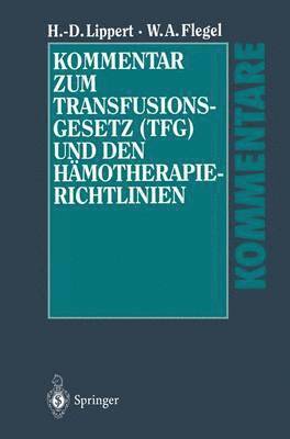 bokomslag Kommentar zum Transfusionsgesetz (TFG) und den Hmotherapie-Richtlinien