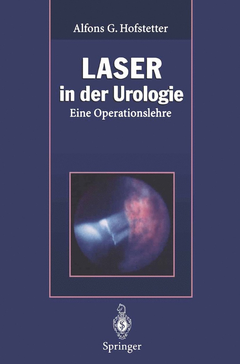 Alfons G. Hofstetter - Laser in der Urologie, Häftad