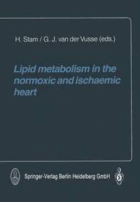 bokomslag Lipid metabolism in the normoxic and ischaemic heart