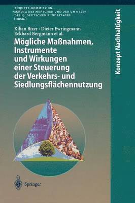 Mögliche Maßnahmen, Instrumente und Wirkungen einer Steuerung der Verkehrs- und Siedlungsflächennutzung