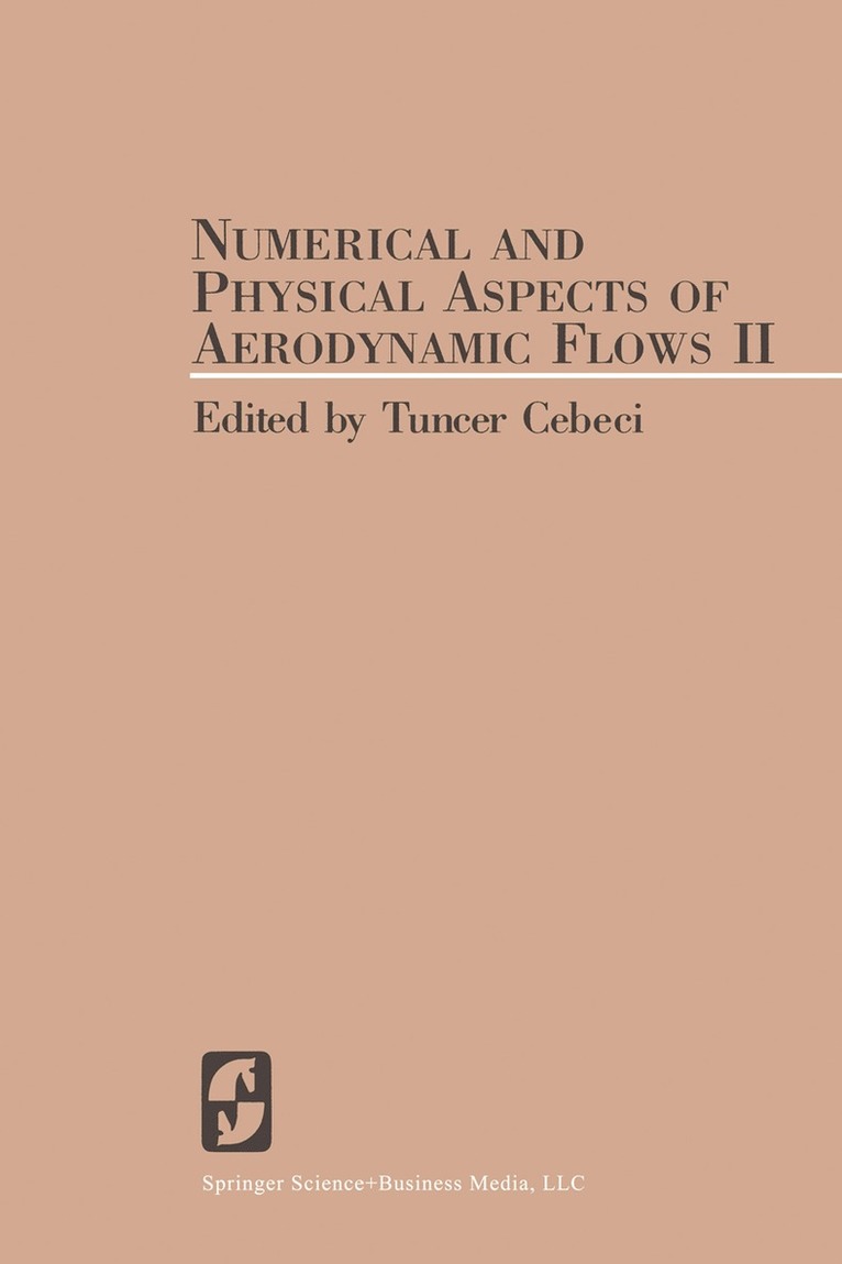 T. Cebeci - Numerical and Physical Aspects of Aerodynamic Flows II, Häftad