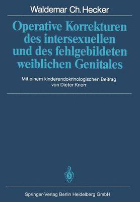 Operative Korrekturen des intersexuellen und des fehlgebildeten weiblichen Genitales 1