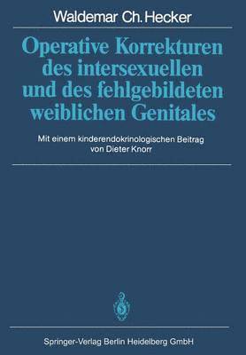 Waldemar C. Hecker - Operative Korrekturen des intersexuellen und des fehlgebildeten weiblichen Genitales, Häftad