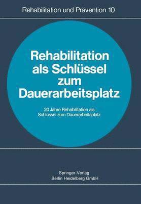 bokomslag Rehabilitation als Schlssel zum Dauerarbeitsplatz