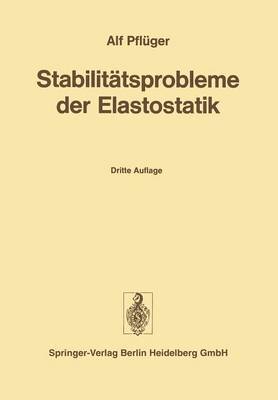 A. Pflüger - Stabilitätsprobleme der Elastostatik, Häftad