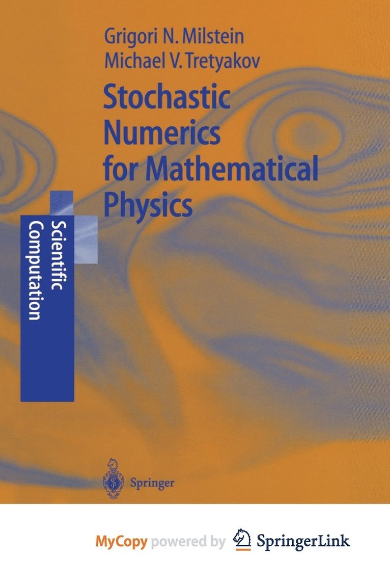 Stochastic Numerics For Mathematical Physics 1